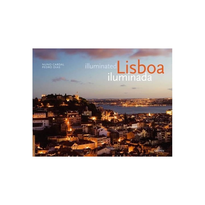 Illuminated Lisbon / Lisboa Iluminada